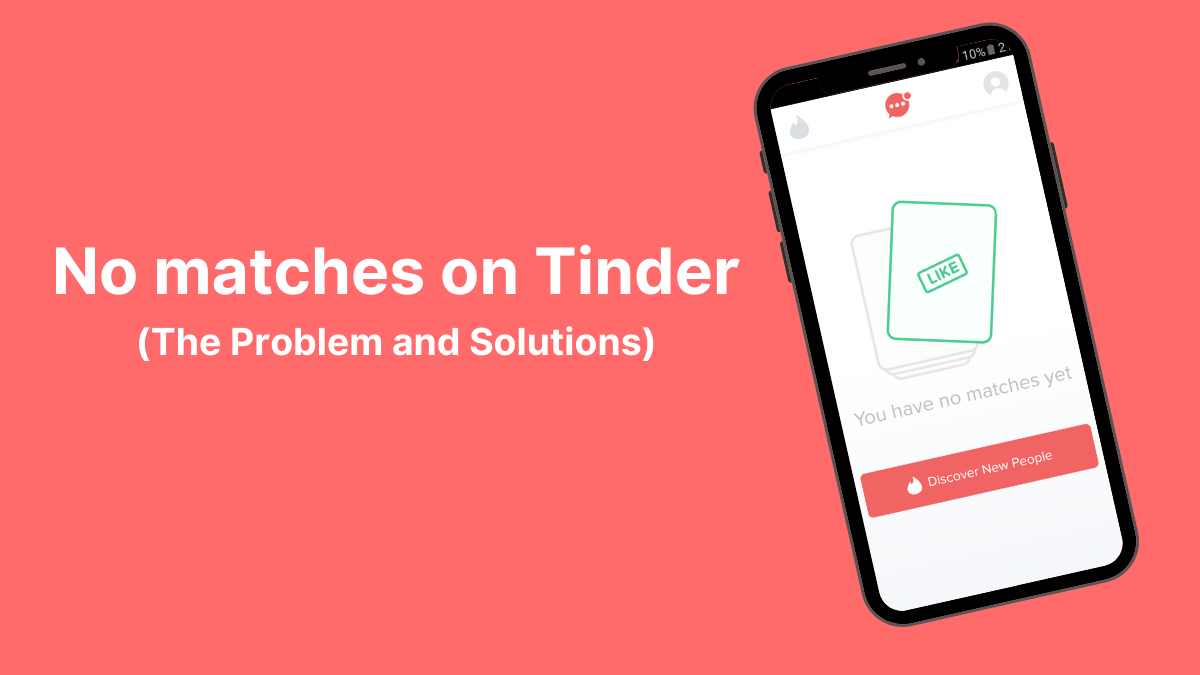 Tinder to take does on get it how matches long How to